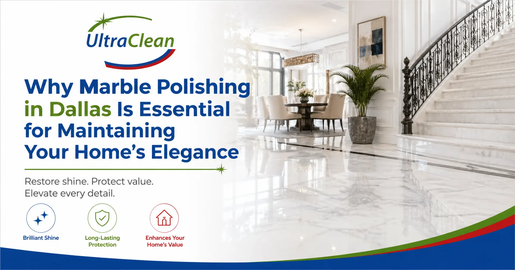 Promotional banner for UltraClean marble polishing in Dallas with bold blue headline about maintaining your home’s elegance and a luxury foyer backdrop.